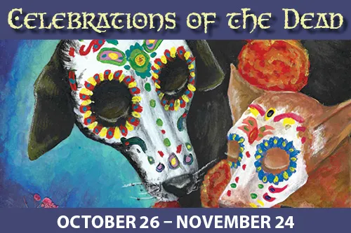 Celebrations of the Dead exhibit, October 26 to Nov. 24
